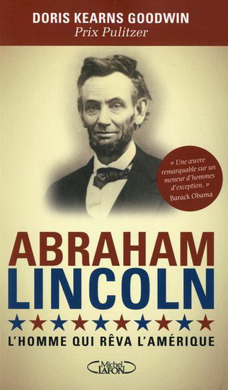 Abraham Lincoln: L&#39;homme qui rêva l&#39;Amérique - DORIS KEARNS GOODWIN