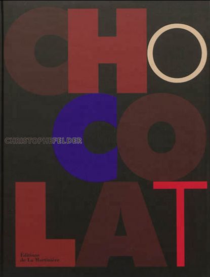 Chocolat - CHRISTOPHE FELDER