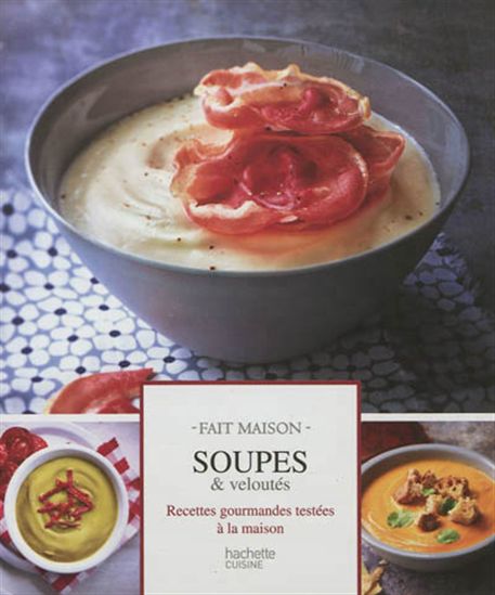 Soupes et veloutés - MÉLANIE MARTIN
