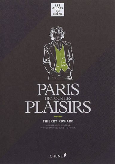 Paris de tous les plaisirs - THIERRY RICHARD
