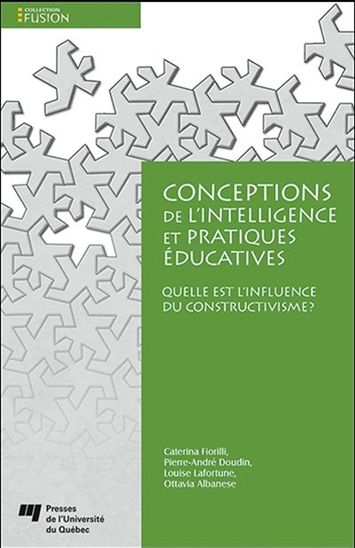Conceptions de l'intelligence et pratiques éducatives : quelle est l'influence du constructivisme ? - COLLECTIF