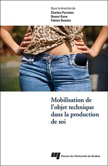 Mobilisation de l'objet technique dans la production de soi - COLLECTIF