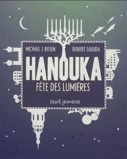 Hanouka : fête des lumières - MICHAEL ROSEN & AL