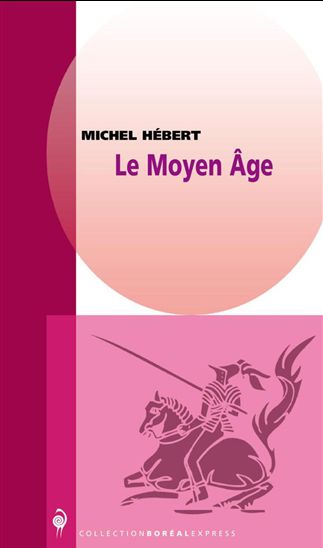 Le Moyen Age - MICHEL HEBERT