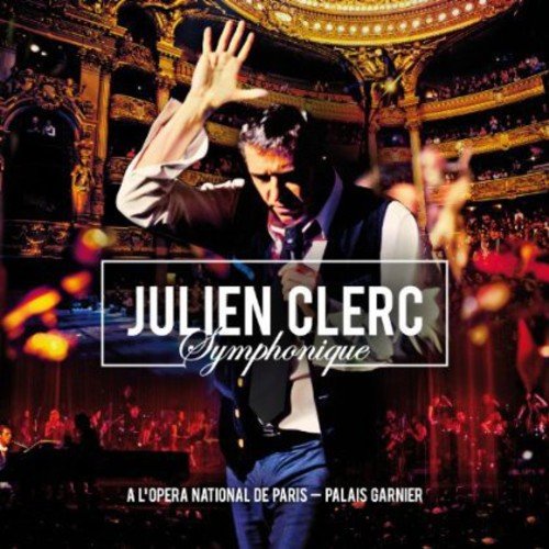 Symphonique: A L'Opéra de Paris (2CD) - JULIEN CLERC