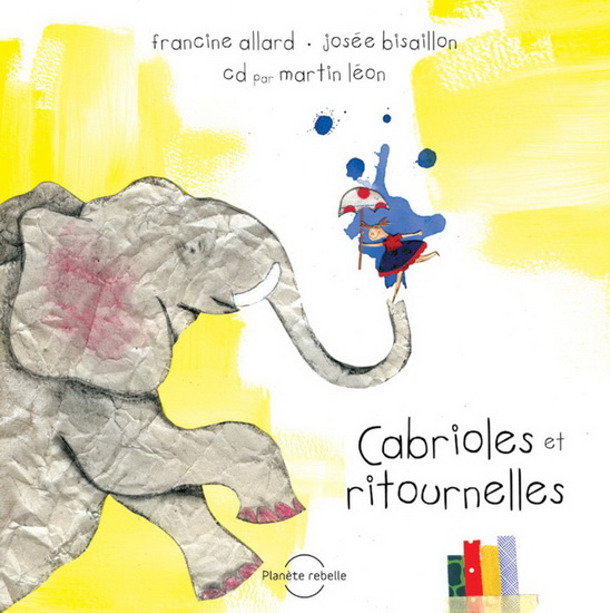 Cabrioles et ritournelles + CD - FRANCINE ALLARD - JOSÉE BISAILLON