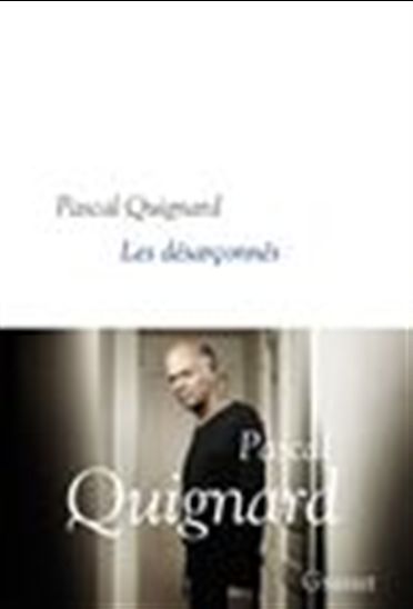 Les Désarçonnés - PASCAL QUIGNARD