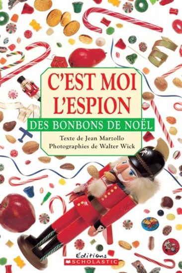 C'est moi l'espion des bonbons de Noël - JEAN MARZOLLO - WALTER WICK