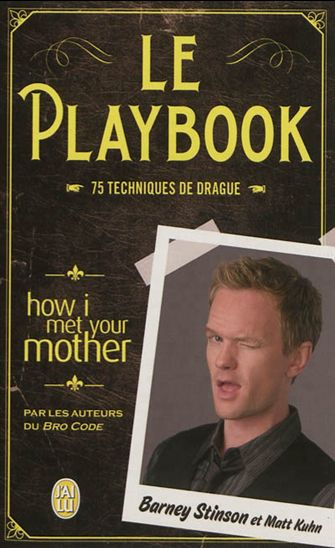 Le Playbook : 75 techniques de drague - BARNEY STINSON