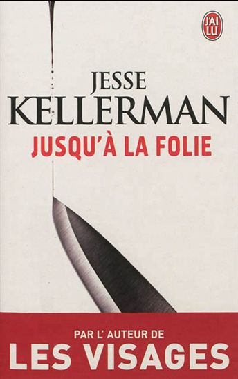 Jusqu&#39;à la folie - JESSE KELLERMAN