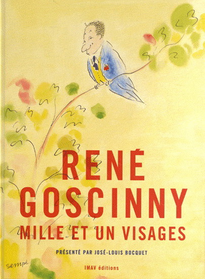 René Goscinny : mille et un visages - JOSÉ-LOUIS BOCQUET