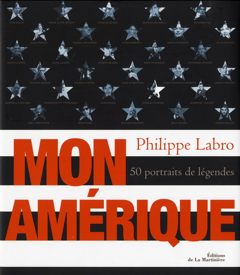 Mon Amérique : 50 portraits de légendes - PHILIPPE LABRO
