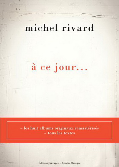 À ce jour...Anthologie (8CD) - MICHEL RIVARD