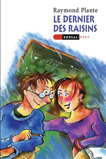 Le Dernier des raisins N. éd. - RAYMOND PLANTE