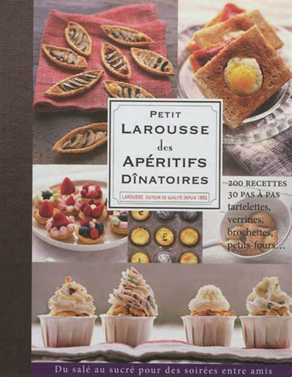 Petit Larousse des apéritifs dînatoires - COLLECTIF