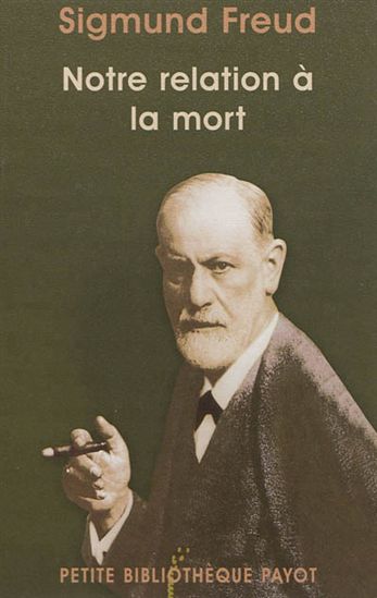Notre relation à la mort - SIGMUND FREUD