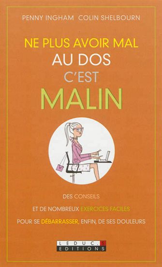Ne plus avoir mal au dos, c'est malin - PENNY INGHAM - COLIN SHELBOURN