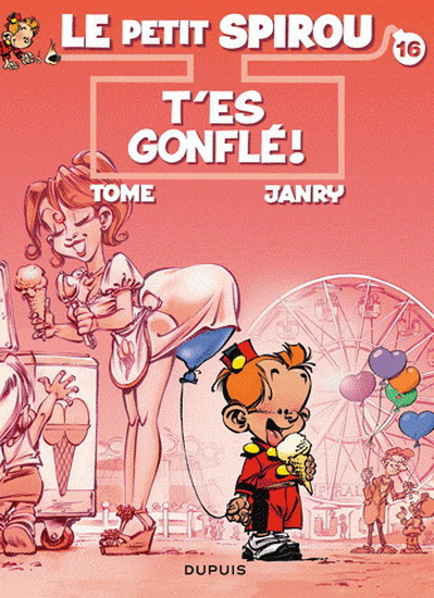 T'es gonflé ! #16 - JANRY - TOME