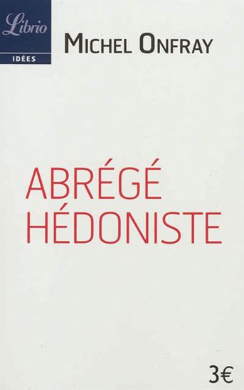 Abrégé hédoniste - MICHEL ONFRAY