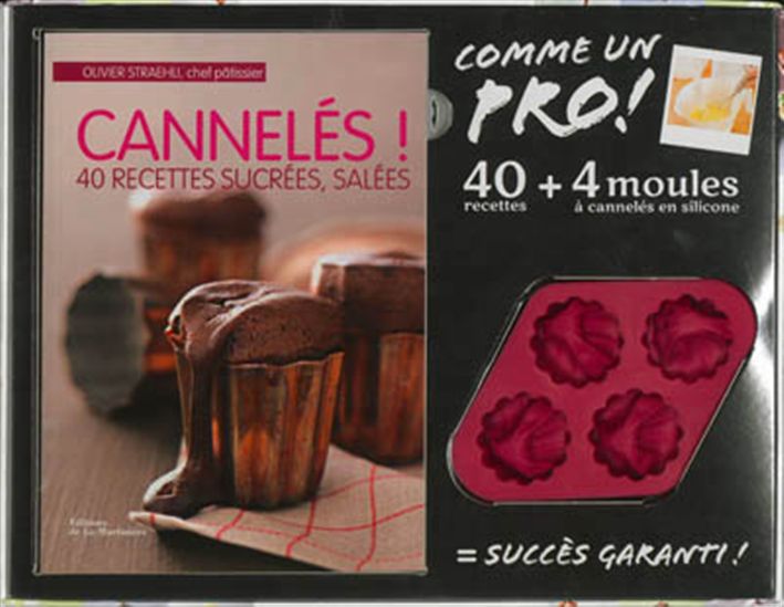 Cannelés! 40 recettes sucrées, salées Cof. - OLIVIER STRAEHLI