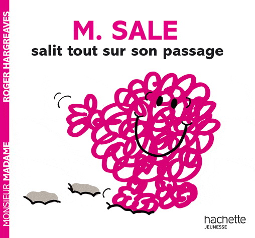Monsieur Sale salit tout sur son passage - ROGER HARGREAVES
