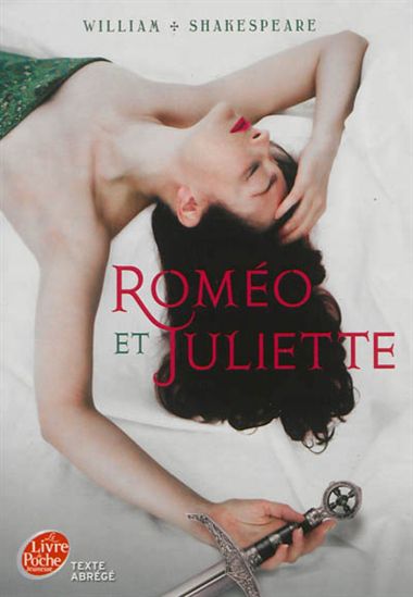 Roméo et Juliette : texte abrégé - WILLIAM SHAKESPEARE