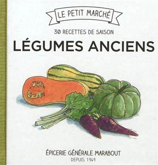 Légumes anciens : 30 recettes de saison - COLLECTIF