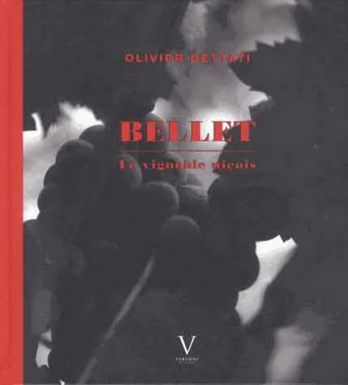 Le Vin de Bellet - OLIVIER BETTATI