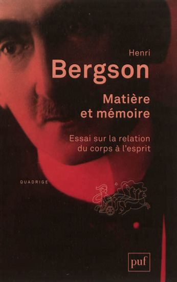 Matière et mémoire N. éd. - HENRI BERGSON