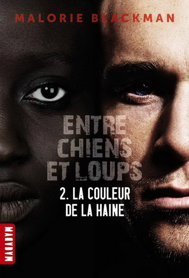 La Couleur de la haine #02 N. éd. - MALORIE BLACKMAN