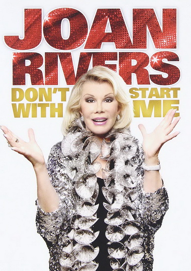 Joan Rivers: Don&#39;t Start With Me - 