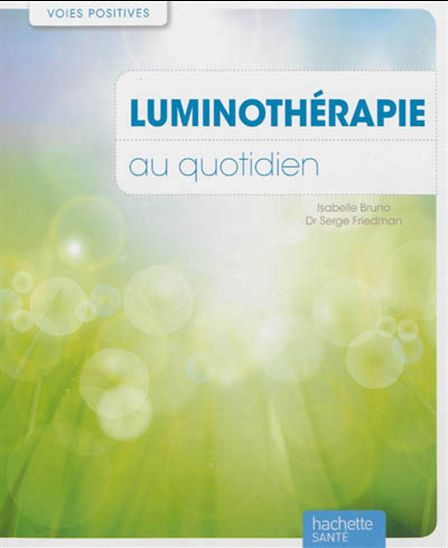Luminothérapie au quotidien - ISABELLE BRUNO