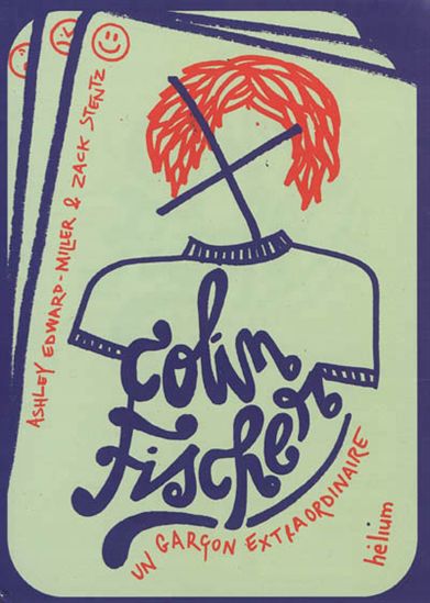 Colin Fisher : un garçon extraordinaire - ASHLEY MILLER - ZACK STENTZ