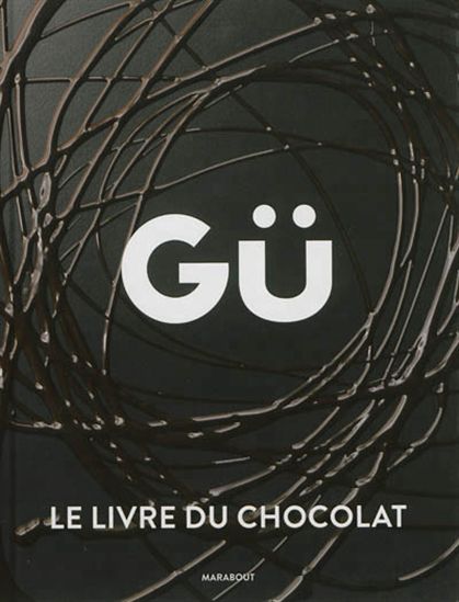 Gü, le livre du chocolat - COLLECTIF