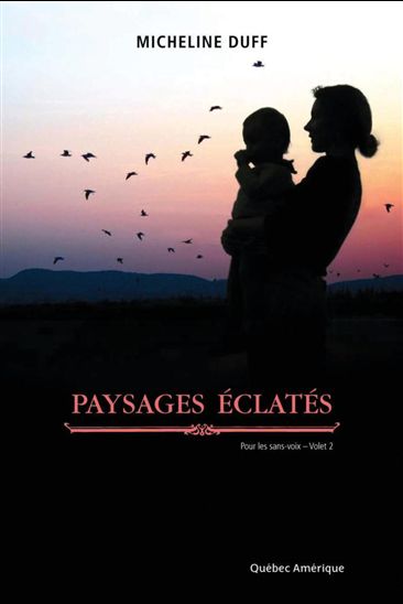 Pour les sans-voix T.02 Paysages éclatés - MICHELINE DUFF