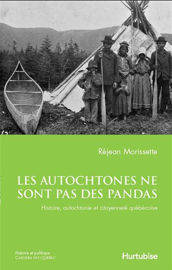 Les Autochtones ne sont pas des pandas - RÉJEAN MORISSETTE
