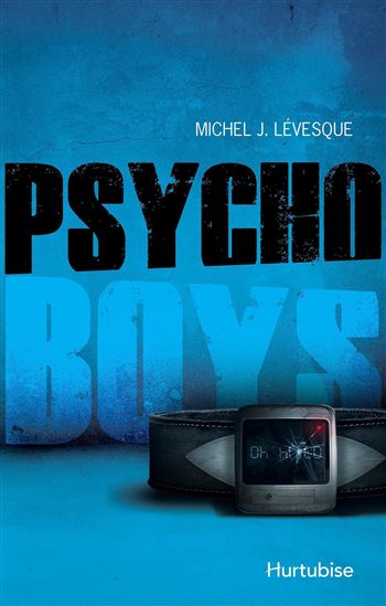 Psycho boys - MICHEL J LÉVESQUE