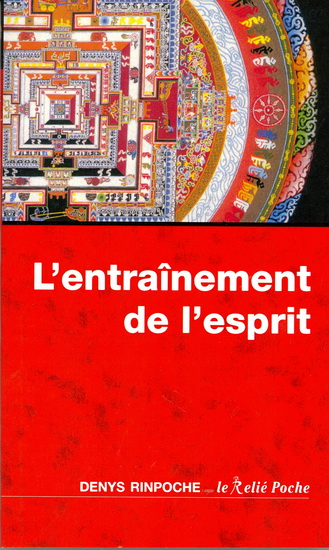 L'Entraînement de l'esprit - LAMA DENYS RINPOCHÉ