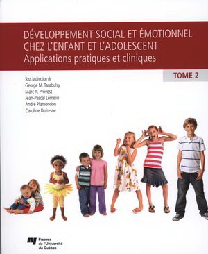 Développement social et émotionnel chez l'enfant et l'adolescent T.02 Applications pratiques et cliniques - COLLECTIF