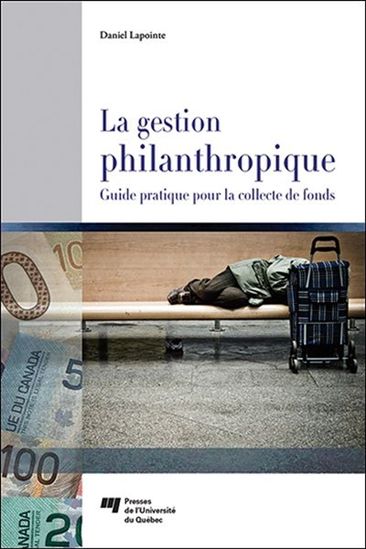 La Gestion philanthropique : guide pratique pour la collecte de fonds - DANIEL LAPOINTE