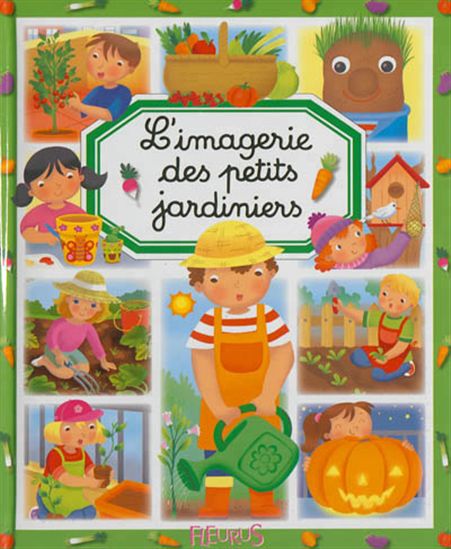 L&#39;Imagerie des petits jardiniers - COLLECTIF