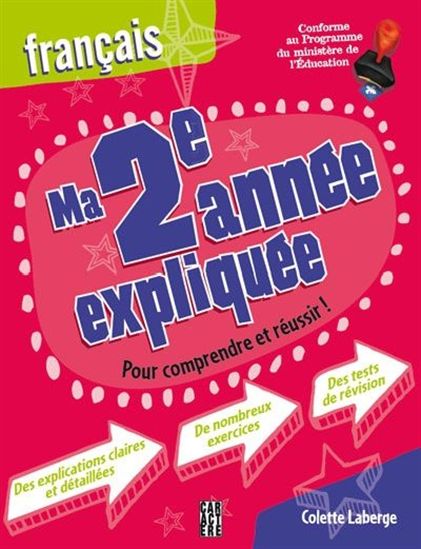 Ma 2e année expliquée : français - COLETTE LABERGE