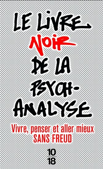 Le Livre noir de la psychanalyse N. éd. - COLLECTIF