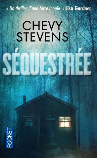 Séquestrée - CHEVY STEVENS