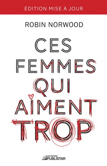 Section De Recherche Une Femme De Trop ROBIN NORWOOD - Ces femmes qui aiment trop - Croissance personnelle