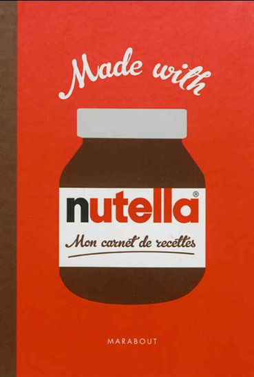 Made with Nutella, mon carnet de recettes - COLLECTIF
