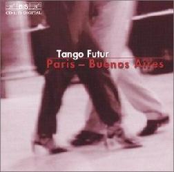 Tango Futur: Paris - Buenos Aires - COMPILATION