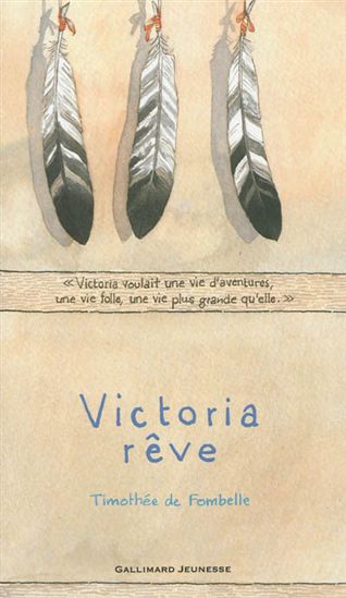 Victoria rêve - TIMOTHÉE DE FOMBELLE - FRANÇOIS PLACE