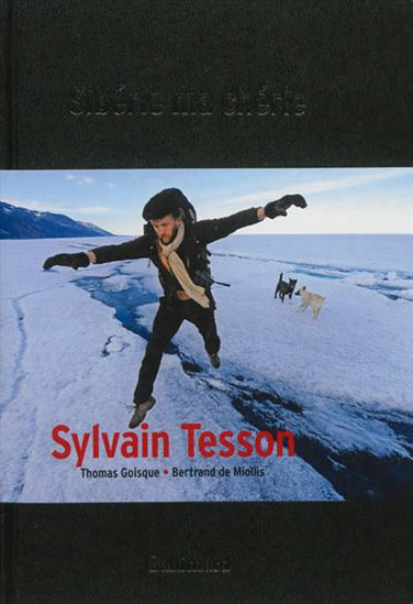 Sibérie ma chérie - SYLVAIN TESSON & AL