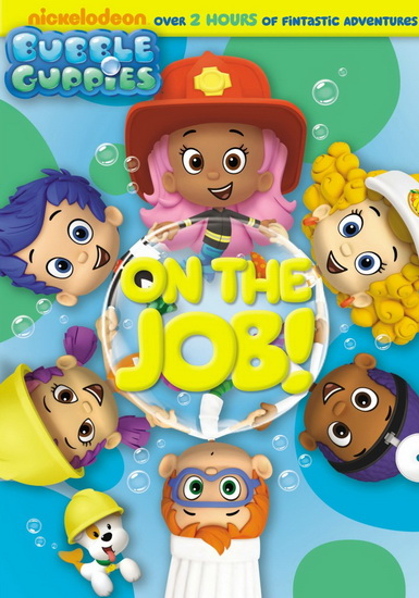 Bubble Guppies : On The Job! - BUBBLE GUPPIES